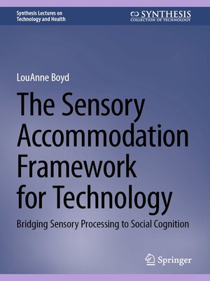 cover image of The Sensory Accommodation Framework for Technology